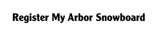 Register your Arbor Snowboard and Win!